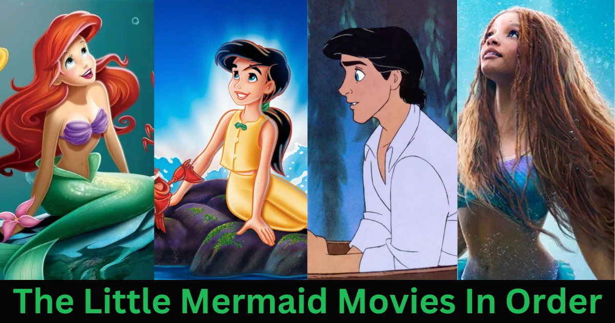 The Little Mermaid movies In Order