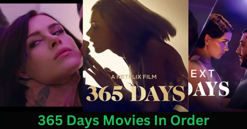 All 365 Days Movies In Orderby Release Date 